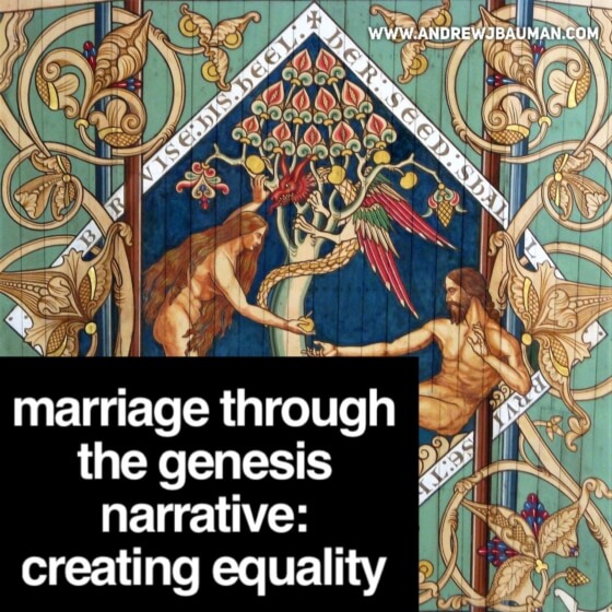 Marriage through the Genesis Narrative: Creating Equality