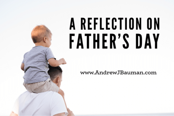 A Reflection on Father’s Day